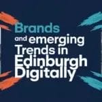 Brands and emerging trends in Edinburgh digitally, featuring a street scene with buildings and delivery vans.